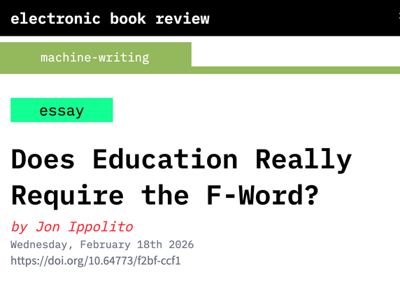 Does Education Really Require the F-Word? by Jon Ippolito
Wednesday, February 18th 2026 